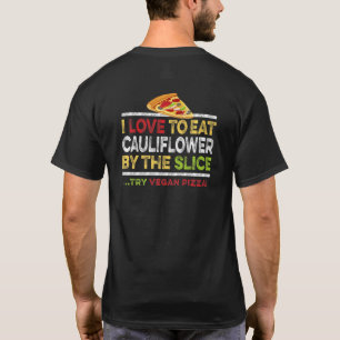 Vegane Blumenkohl-Pizza-Slice-Quote Glutenfrei Hu T-Shirt