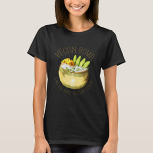 Vegane Schüssel Frische und saubere Nahrung T-Shirt