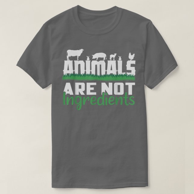Vegane Tiere sind keine Inhaltsstoffe Nahrung Vege T-Shirt (Design vorne)
