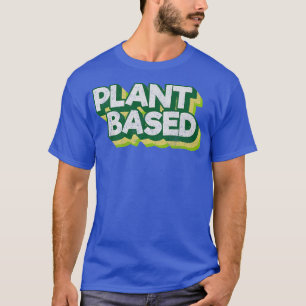 Vegane vegetarische Lebensmittel Veganer Pflanze a T-Shirt