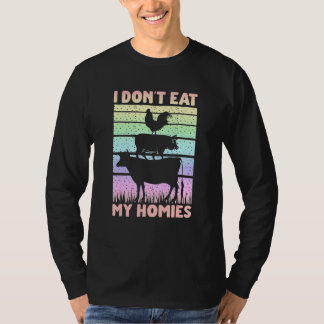 Vegane Vegetarische Redensart Ich Esse Meine Homi T-Shirt