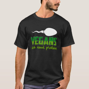 Veganer brauchen auch ein Protein-Veganes Sprichwo T-Shirt