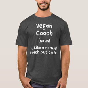 Veganer Coach Definition Witzige Pflanze T-Shirt