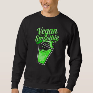 Veganer Grüner Smoothie für Vegetarier und Veganer Sweatshirt