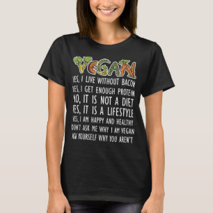 Veganer Ja, ich lebe ohne Bacons Ja, ich bekomme g T-Shirt