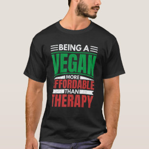 Veganer zu sein ist Therapie Vegetarier Gemüse Foo T-Shirt