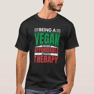 Veganer zu sein ist Therapie Vegetarier Gemüse Foo T-Shirt