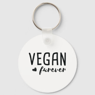Veganes Furever Vegetarian Nutrition Vegan Addict Schlüsselanhänger