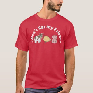 Veganes Vegetarier Ich esse meine Freundinnen nich T-Shirt