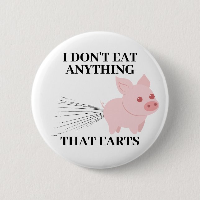 Veganes Vegetarisch | Ich esse nichts, was Furzen Button (Vorderseite)