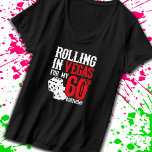 Vegas 60th Birthday Party - Rolling in Vegas T-Shirt<br><div class="desc">Going to Vegas for your 60th birthday? This "Rolling in Vegas for My 60th Birthday" design is a fun 60th birthday gift for a trip to Las Vegas & souvenir to remember turning 60 years old with a birthday party in Vegas! Great Überraschung vakant gift!</div>