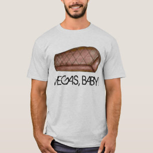 Vegas, Baby! Las Vegas NV Nevada Strip Steak T-Shirt