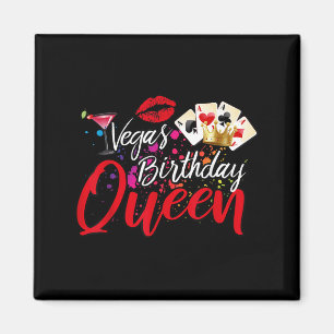 Vegas Birthday Queen Funny Friend Vacation Party G Magnet