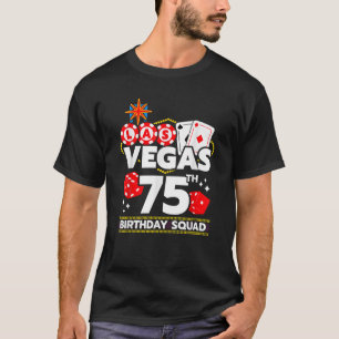 Vegas Geburtstag Vegas 75. Geburtstag Vegas Geburt T-Shirt