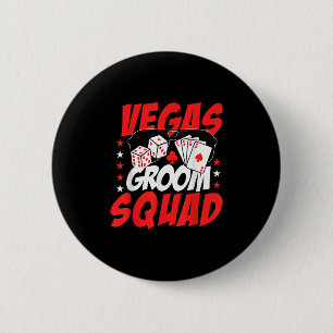 Vegas Groom Squad Wedding Bachelor Party Button