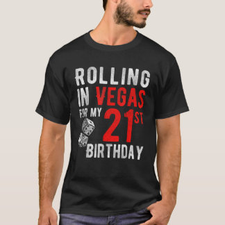 Vegas-Rolling für meinen 21. Geburtstag T-Shirt