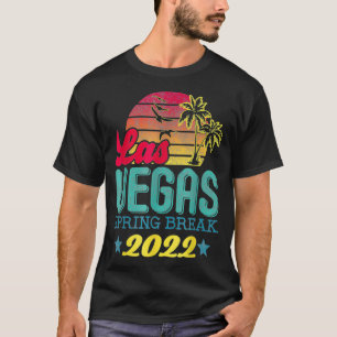 Vegas Trip Spring Break 2022 in Las Vegas 2022  T-Shirt