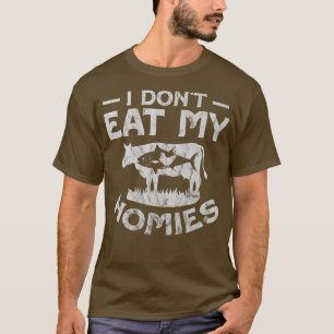 Vegetarian farmer I don't eat my Homies funny & co T-Shirt