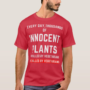 Vegetarian Sarcasm Funny Vegetarian Spaß T - Shirt