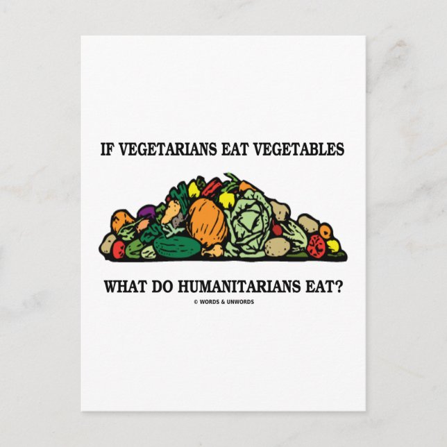Vegetarier essen Gemüse, was humanitäre Menschen t Postkarte (Vorderseite)