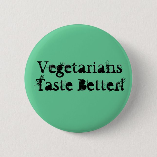 Vegetarier-Geschmack besser! Button (Vorderseite)