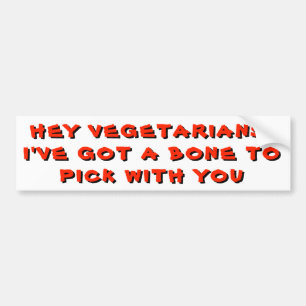 Vegetarier, Got einen Knochen, um dich zu pick Autoaufkleber