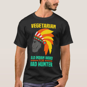 Vegetarier ist ein altes indisches Wort für schlec T-Shirt