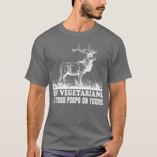 Vegetarier, meine Nahrung kacke auf deinem Essen T-Shirt
