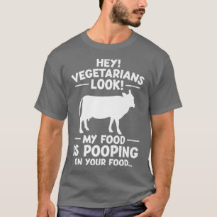 Vegetarier Meine Nahrung steckt auf deiner Kuh T-Shirt