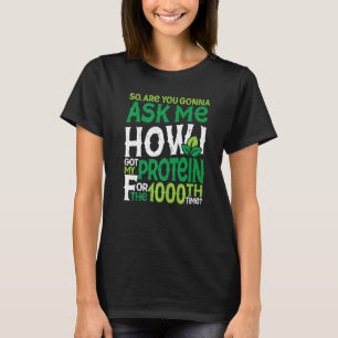 Vegetarier Vegan 1000th Time Protein Sarcasm Premi T-Shirt