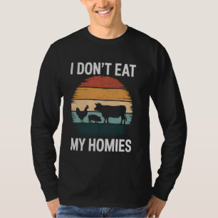 Vegetarier Vegan, ich esse keine Homies Kuh Schwei T-Shirt