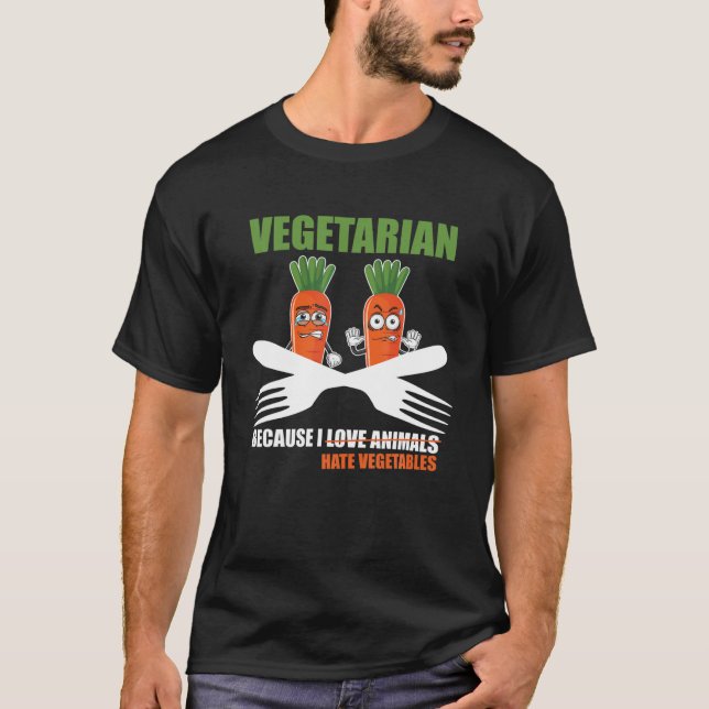 Vegetarier, weil ich Gemüse hasse T-Shirt (Vorderseite)