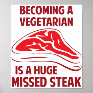 Vegetarier zu werden ist ein riesiger fehlender St Poster