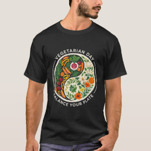 Vegetarischer Tag Balance Your Plate Yin Yang Gemü T-Shirt