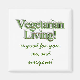 Vegetarisches Leben! , ist für Sie, mich und Magnet