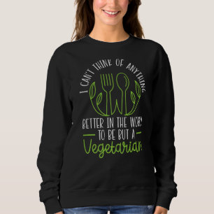 Vegetarismus Gemütliche Pflanze Vegetarisch Sweatshirt