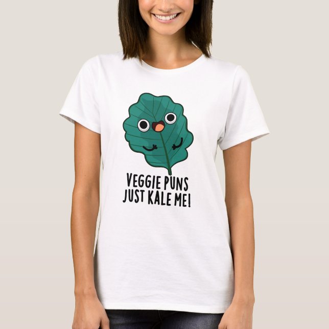Veggie Puns Kale Me Funny Food Puff T-Shirt (Vorderseite)