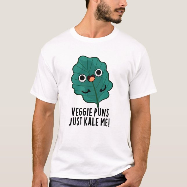 Veggie Puns Kale Me Funny Food Puff T-Shirt (Vorderseite)