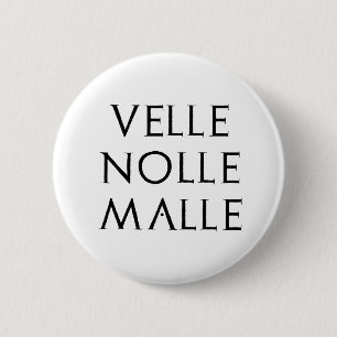 velle nolle malle Latein Latein Button