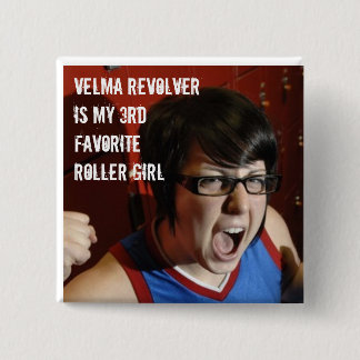 Velma Revolver ist mein 3. Lieblingsrollenmädchen Button