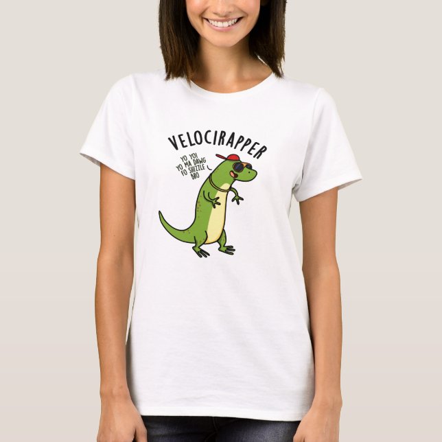 Veloci-Rapper Funny Dinosaur Pun T-Shirt (Vorderseite)