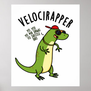 Veloci-Rapper Lustiger Dinosaurier Wortwitz  Poster