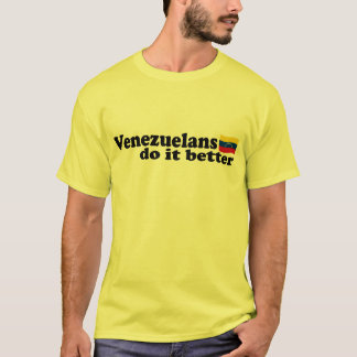 Venezolaner tun es besser T-Shirt