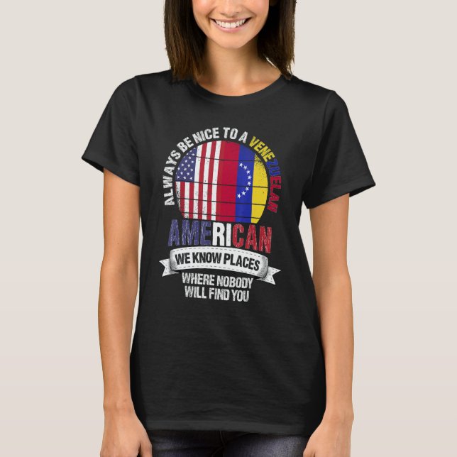 Venezuelan American We know Places where Venezuela T-Shirt (Vorderseite)