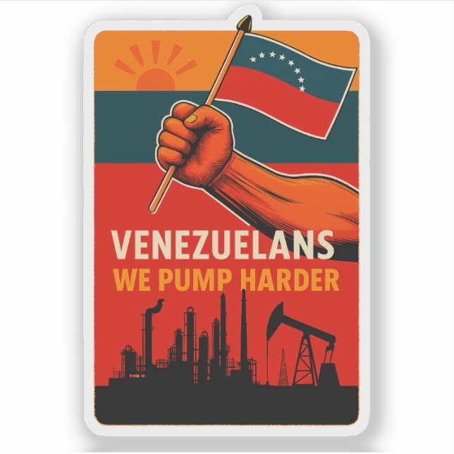 Venezuelans We Pump Harder Flag Petroleum Oil Aufkleber (Vorderseite)