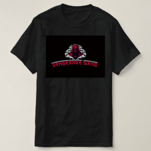 VENGEANCE GANG T-Shirt