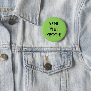 Veni Vidi Veggie Button