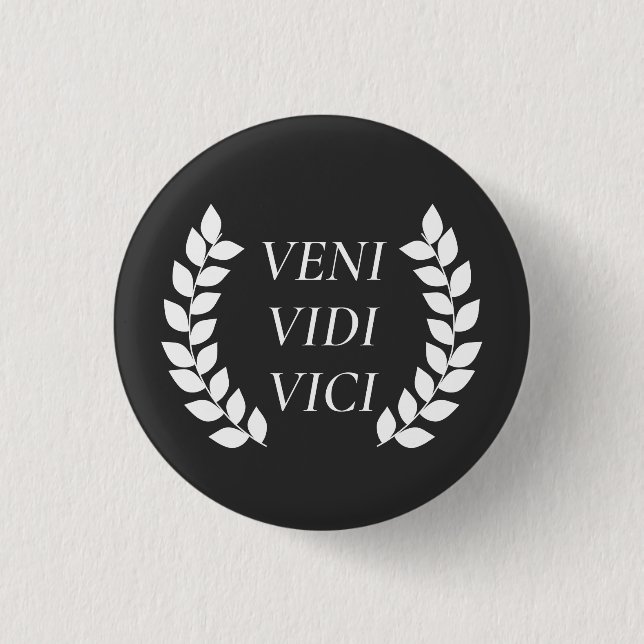 Veni Vidi Vici Button (Vorderseite)