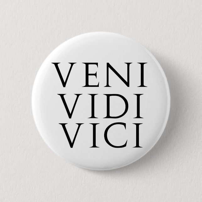 Veni Vidi Vici Button (Vorderseite)