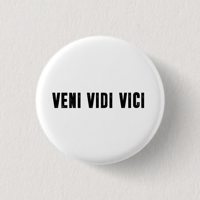Veni vidi vici button (Vorderseite)